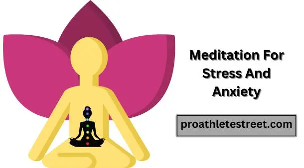 Meditation For Stress And Anxiety